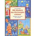 Mit Kindern das Kirchenjahr erleben