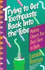 Trying to Get Toothpaste Back into the T...