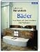 Leben mit Naturstein: B&auml;der. Von klassisch &uuml;ber modern bis zu Hightech