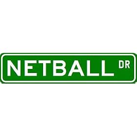 NETBALL Street Sign ~ Custom Street Sign - Aluminum