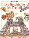 Die Geschichte der Technik. ( Ab 12 J.). Die Geschichte der Technik. ( Ab 12 J.).