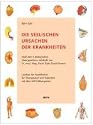 Die seelischen Ursachen der Krankheiten: Nach den 5 biologischen Naturgesetzen, entdeckt von Dr. med. Mag. theol. Ryke Geerd Hamer