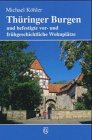 Th�ringer Burgen und befestigte vor- und fr�hgeschichtliche Wohnpl�tze
