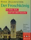 Froschk&ouml;nig - Cassette - Ich liebe dich, weil ich dich brauche - Hans Jellouschek