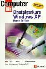 Einsteigerkurs Windows XP Home Edition.