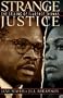 Strange Justice: The Selling of Clarence Thomas