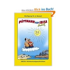 P�ttmann auf Ibiza drauf: Ibiza-Schmunzelgeschichten