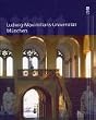 Ludwig-Maximilians-Universit�t M�nchen. Bildband der Geschichte der Uni M�nchen