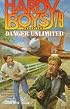 Danger Unlimited (Hardy Boys Case File 79): Danger Unlimited (Hardy Boys Casefiles)