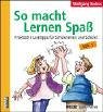 So macht Lernen Spass. Praktische Lerntipps fuer Schuelerinnen und Schueler. Sek 1. (Lernmaterialien)-