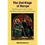 The God-Kings of Europe: The Descendents of Jesus Traced Through the Odonic and Davidic Dynasties book cover
