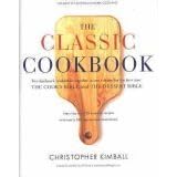 The classic cookbook: The best of American home cooking : together in one volume, The... by  Christopher Kimball
