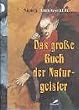 Das gro�e Buch der Naturgeister