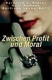 Zwischen Profit und Moral