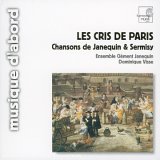 Revue Musique D'abord  / Les Cris de Paris: Chansons de Janequin & Sermisy