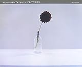 MORIMOTO TETSUYA FLOWERS-