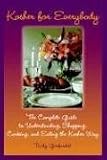 Kosher for Everybody: The Complete Guide to Understanding, Shopping, Cooking, and Eating the Kosher Way (Arthur Kurzweil Book) Trudy Garfunkel