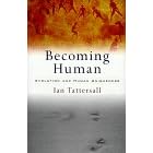 Becoming Human: Evolution and Human Uniqueness