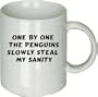 One By One the Penguins Steal My Sanity Mug