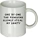One By One the Penguins Steal My Sanity Mug