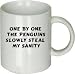 One By One the Penguins Steal My Sanity Mug