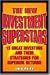 The New Investment Superstars: 13 Great Investors and Their Strategies for Superior Returns