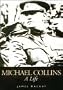 Michael Collins: A Life