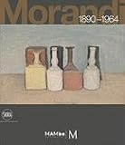 Giorgio Morandi 1890-1964: Nothing Is More Abstract Than Reality