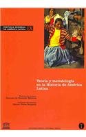 Historia General Des America Latina: Teroria Y Metodologia En La Historia De America Latina (Historia General De Ameica Latina) (Spanish Edition)