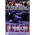 THE FRESHEST KIDS a history of the b-boy [DVD]