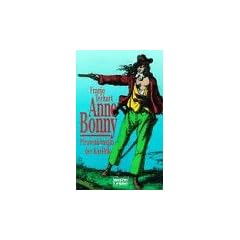Anne Bonny. Piratenk�nigin der Karibik.