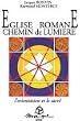 Eglise romane : Chemin de lumi�re