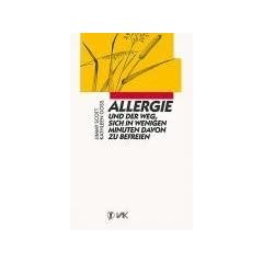 Allergie und der Weg, sich in wenigen Minuten davon zu befreien