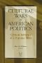 Cultural Wars in American Politics: Critical Reviews of a Popular Myth (Social Problems and Social Issues)