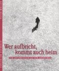 Produkt-Bild: Wer aufbricht, kommt auch heim: Vom Unterwegssein auf dem Jakobsweg