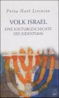 Volk Israel. Eine Kulturgeschichte des Judentums.