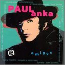 PAUL ANKA - Paul Anka Y Amigos - Zortam Music