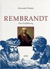 Rembrandt - Eine Einf&uuml;hrung - Alexander Sturgis