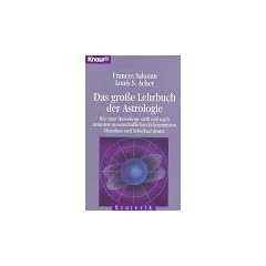 Das gro�e Lehrbuch der Astrologie. Wie man Horoskope stellt und nach neuesten wissenschaftlichen Erkenntnissen Charakter und Schicksal deutet