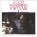Good Morning Vietnam