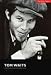 Books : The Music Makers. Tom Waits.