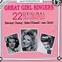 Great Girl Singers: 22 Original Recordings