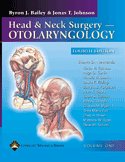 Head and Neck Surgery—Otolaryngology (Head & Neck Surgery (2-Vol Set) (Bailey/Calhoun))