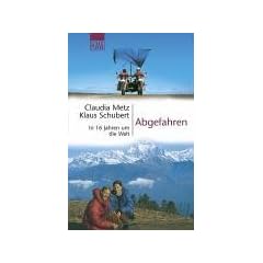 Abgefahren: In 16 Jahren um die Welt