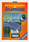 Das große Anwenderbuch der Solartechnik