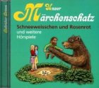 Unser M�rchenschatz. Schneeweisschen und Rosenrot und weitere H�rspiele. CD