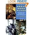 The Great Good Place: Cafes, Coffee Shops, Bookstores, Bars, Hair Salons, and Other Hangouts at the... by Ray Oldenburg and Ray Oldenburg Ph.D.