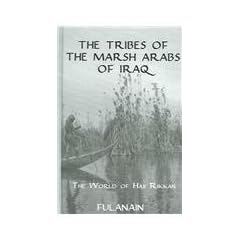 The Tribes of the Marsh Arabs of Iraq: The World of Haji Rikkan