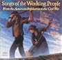 Songs of the Working People -- From the American Revolution to the Civil War