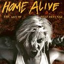 Home Alive: The Art of Self Defense